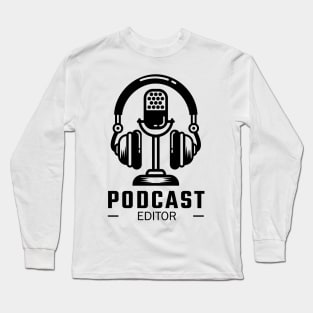 Podcast Editor Long Sleeve T-Shirt